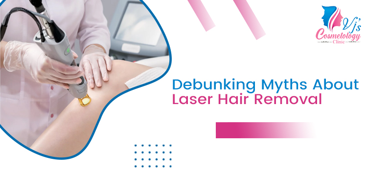  Discussing Common Misconceptions About Laser Hair Removal Surgery