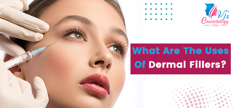  Everything you need to know about the uses of dermal fillers