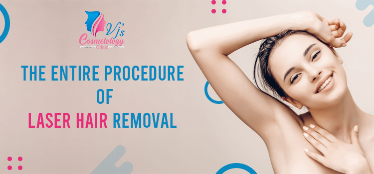  Laser Hair Removal: An Ideal Solution To Get Rid Of Unwanted Hair
