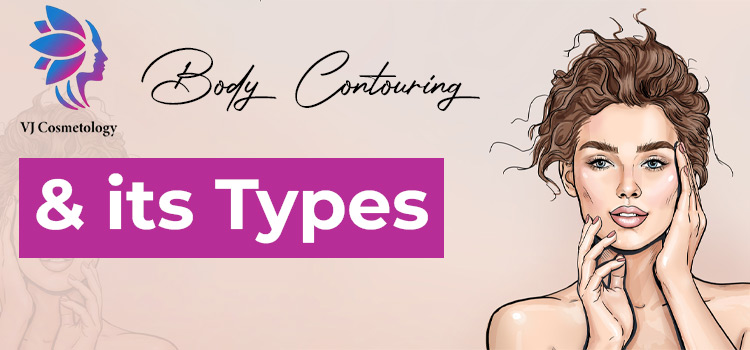 Body Contouring and its types